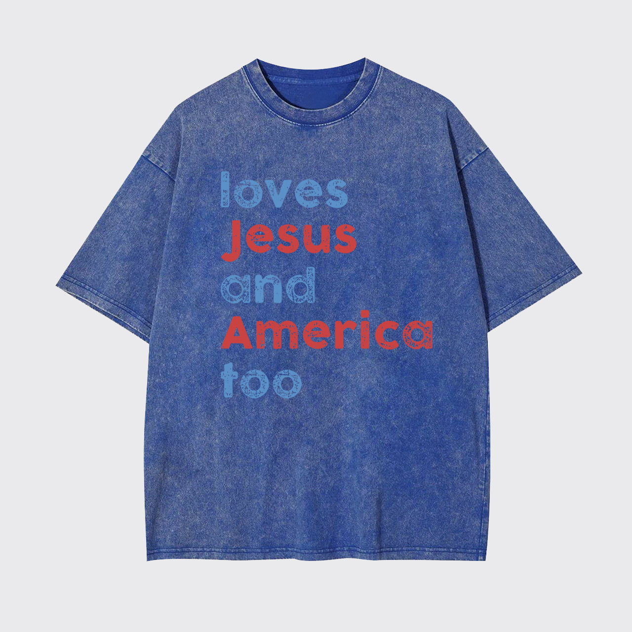 Patriotic Christian-Loves Jesus And America Too Garment-dye Tees
