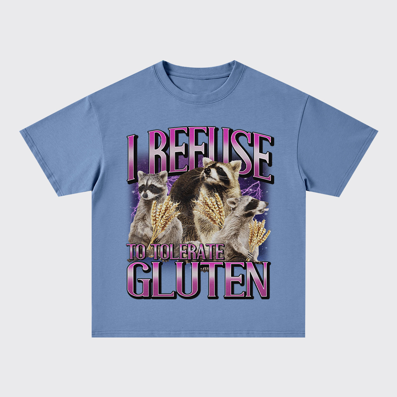 I Refuse To Tolerate Gluten Oversize T-Shirts