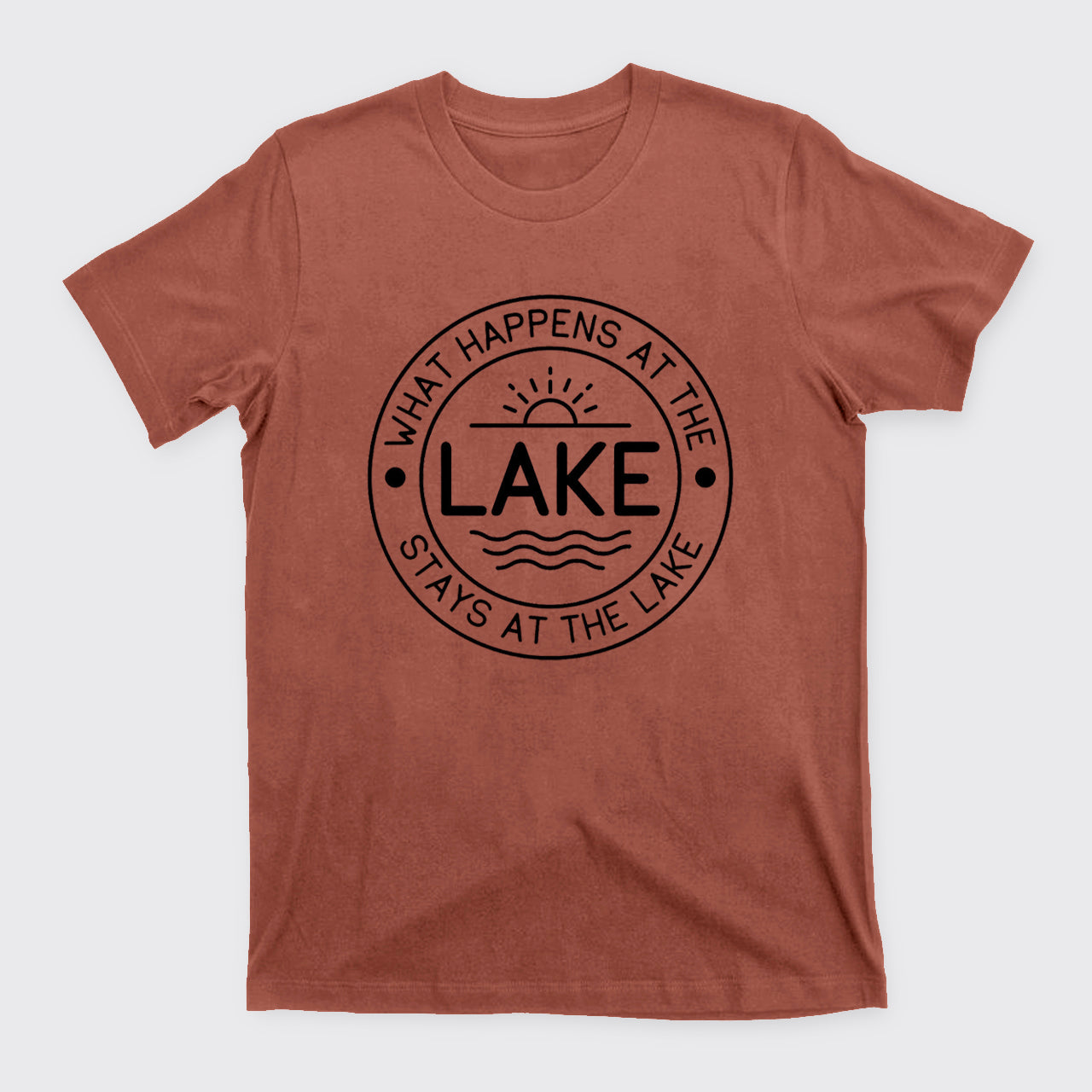 What Happens At The Lake Stays At The Lake T-Shirts