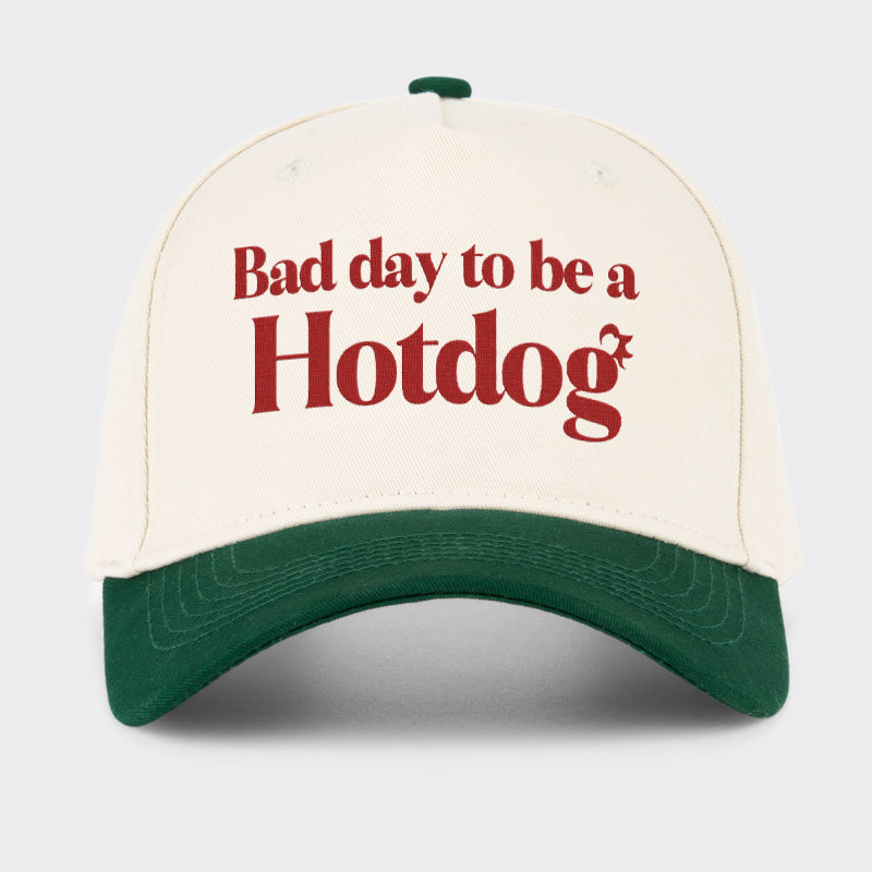It's A Bad Day To Be A Hot Dog Embroidered Baseball Cap