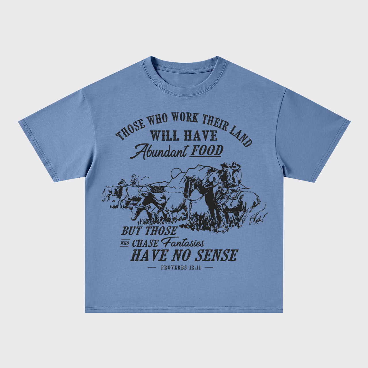 Those Who Work Land Will Have Food Oversize T-Shirts