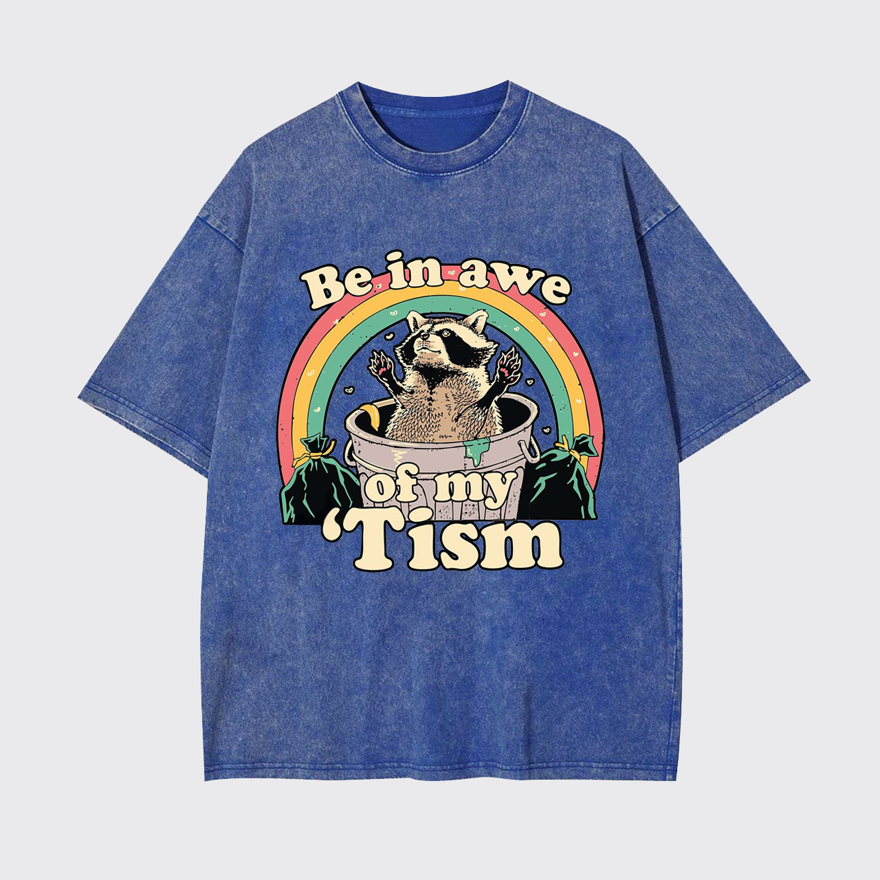Funny Opossum-Be In Awe Of My 'Tism Garment-dye Tees