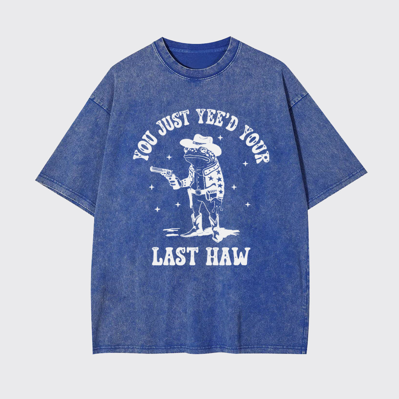Funny Frog You Just Yee'd Your Last Haw Garment-dye Tees