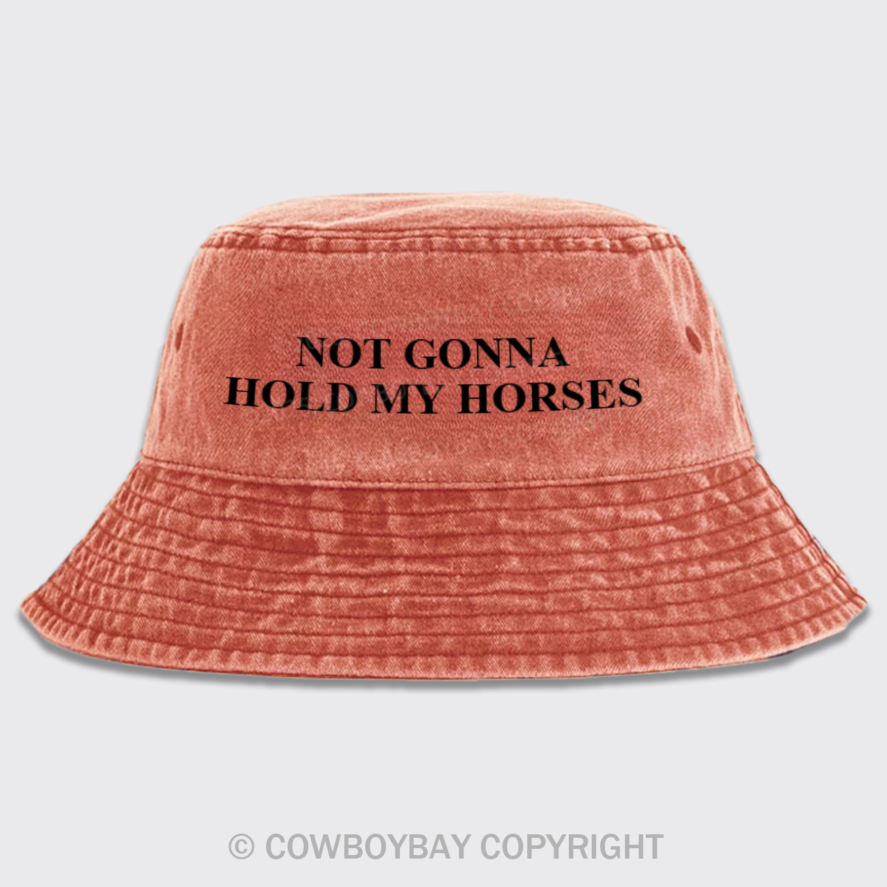 Not Gonna Hold My Horses Bucket Hat