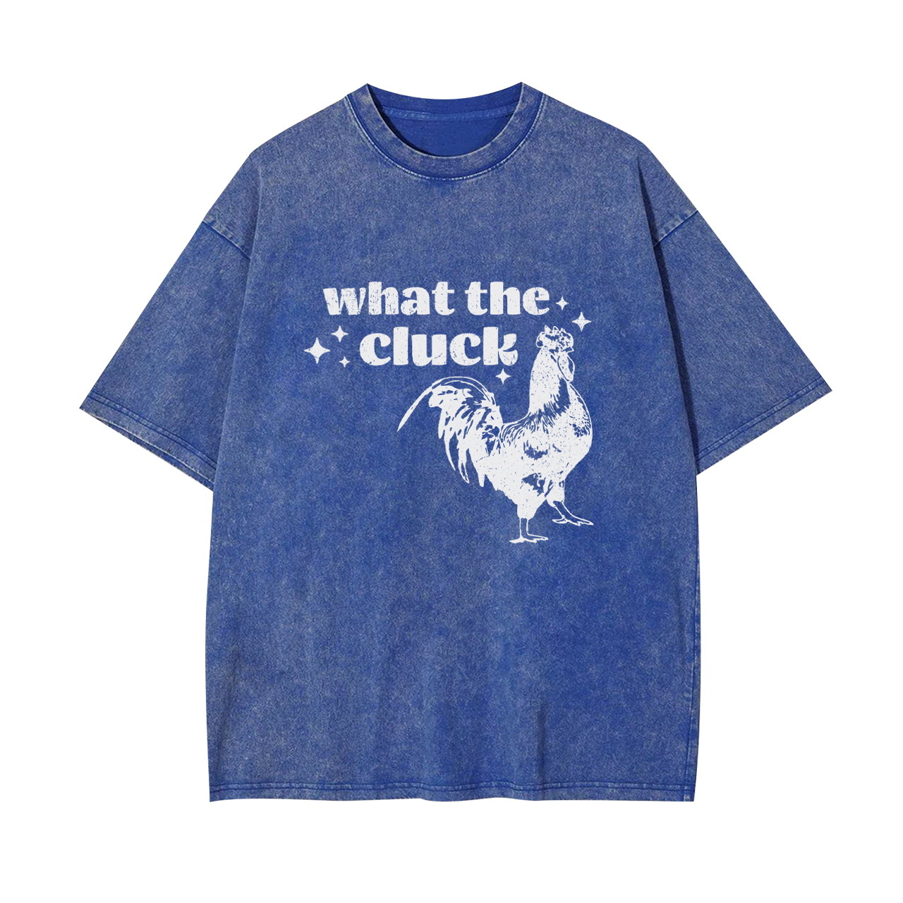 What the Cluck Garment-dye Tees