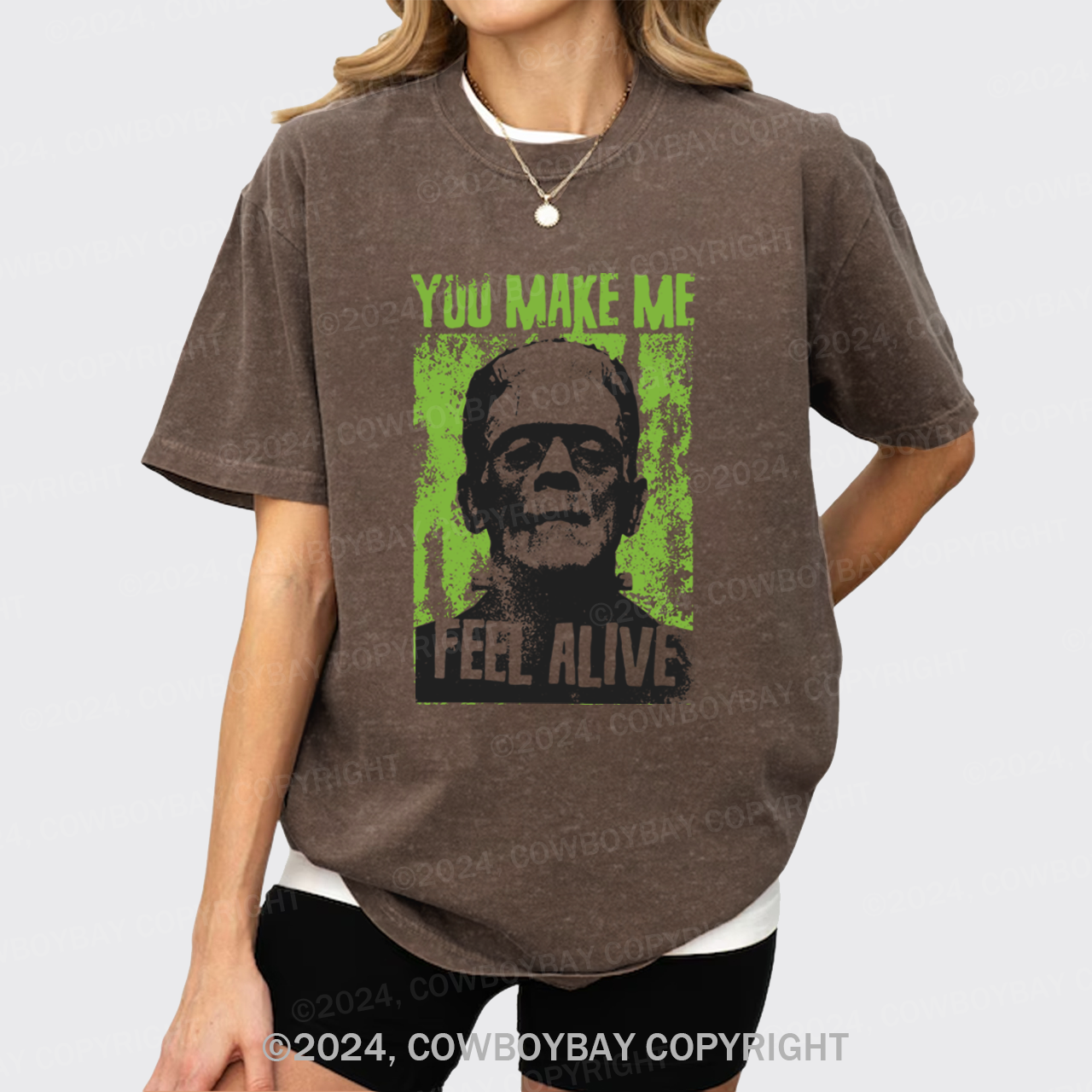You Make Me Feel Alive Frankenstein Garment-dye Tees