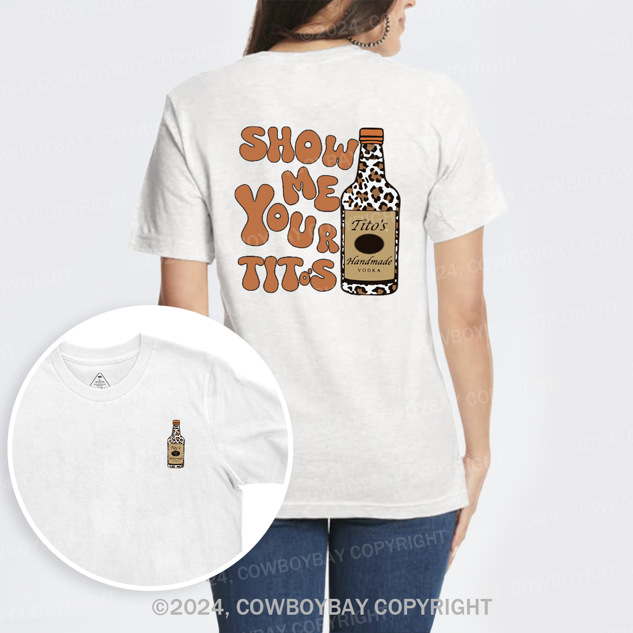 Show Me Your Tito's Vodka T-Shirts