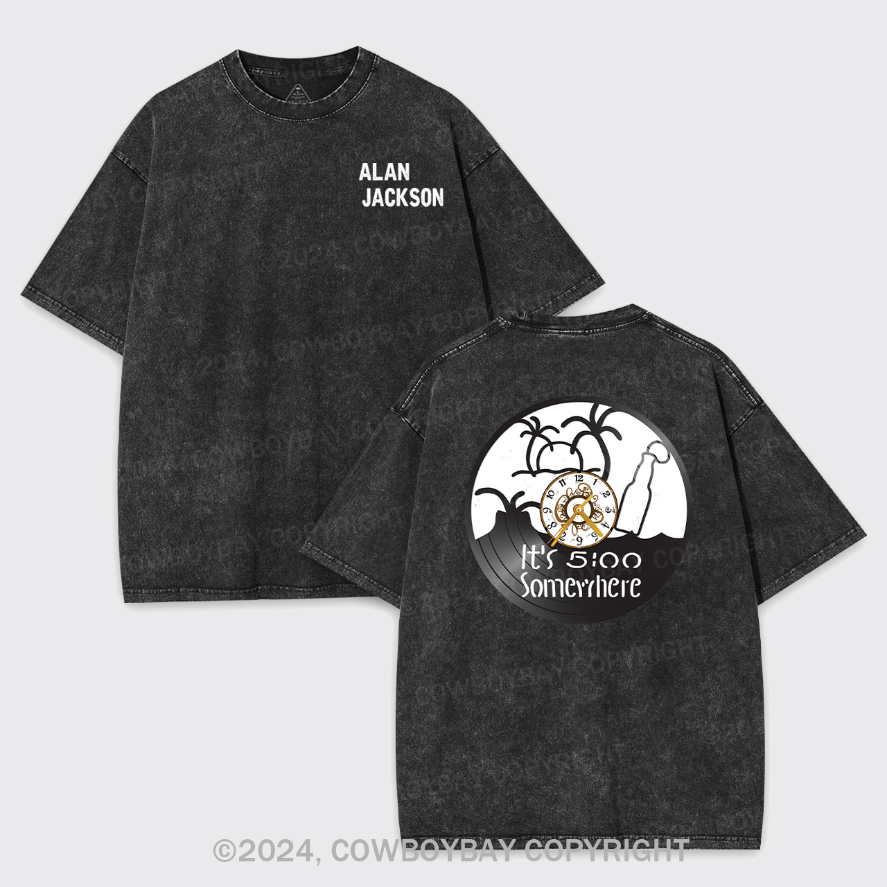 It's 5:0 Clock Somewhere Alan Jackson Garment-dye Tees