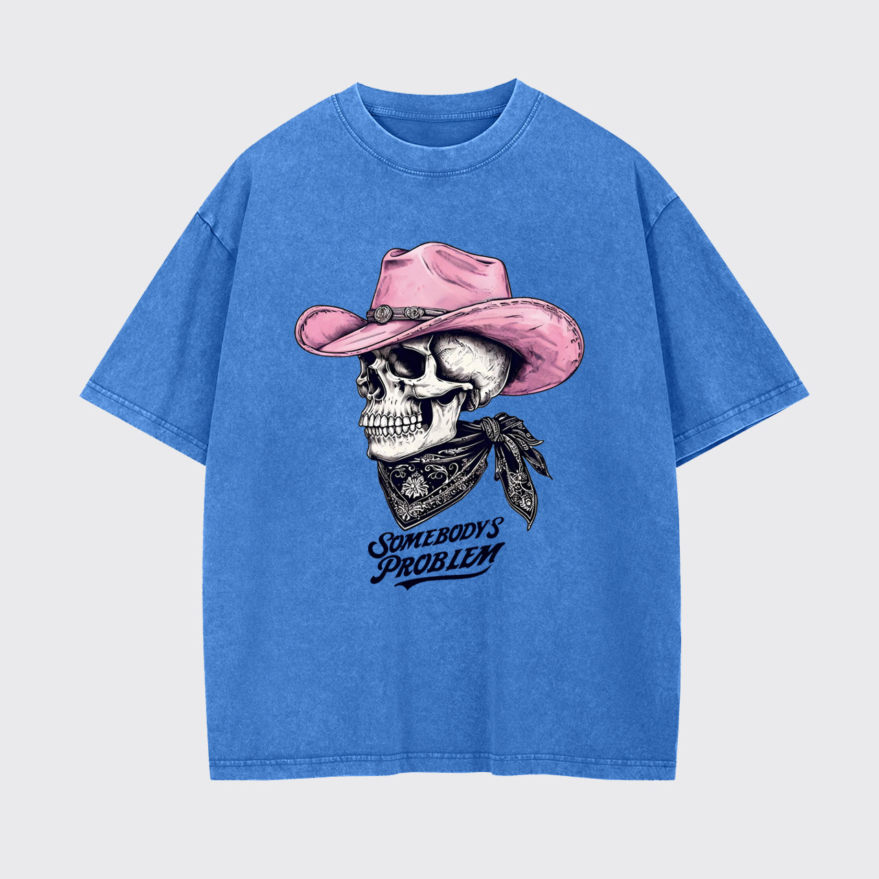 Cowgirl Skeleton Somebody's Problem Garment-dye Tees