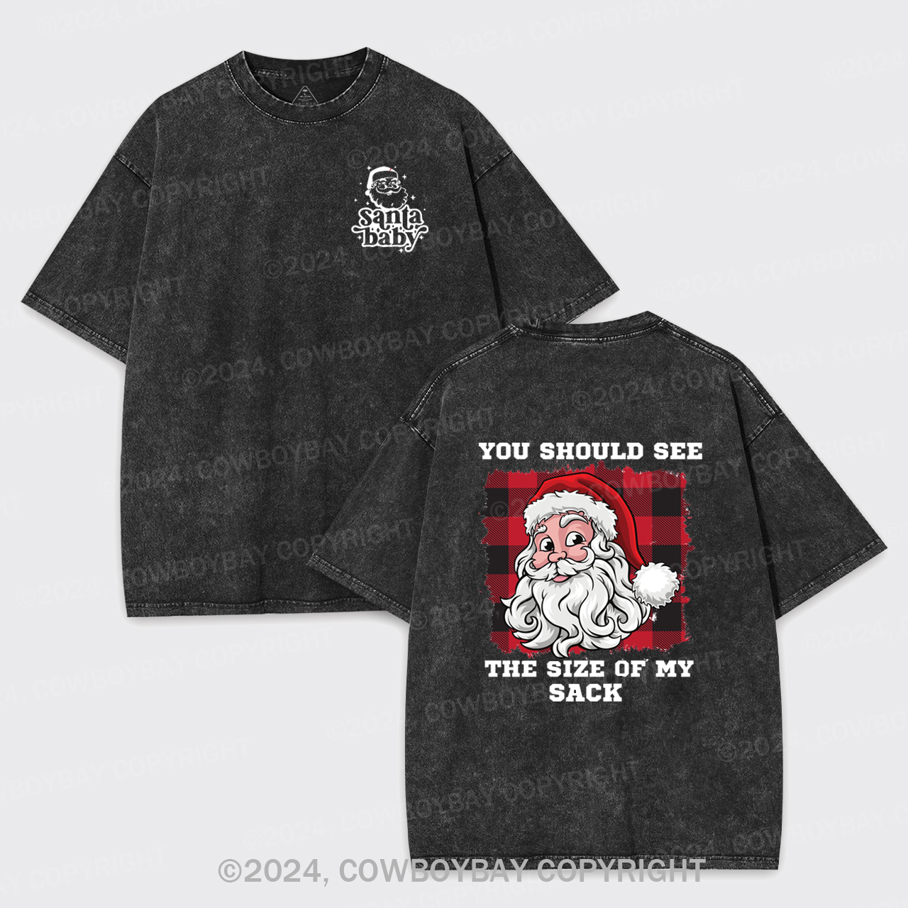 You Should See The Size Of My Sack Garment-dye Tees