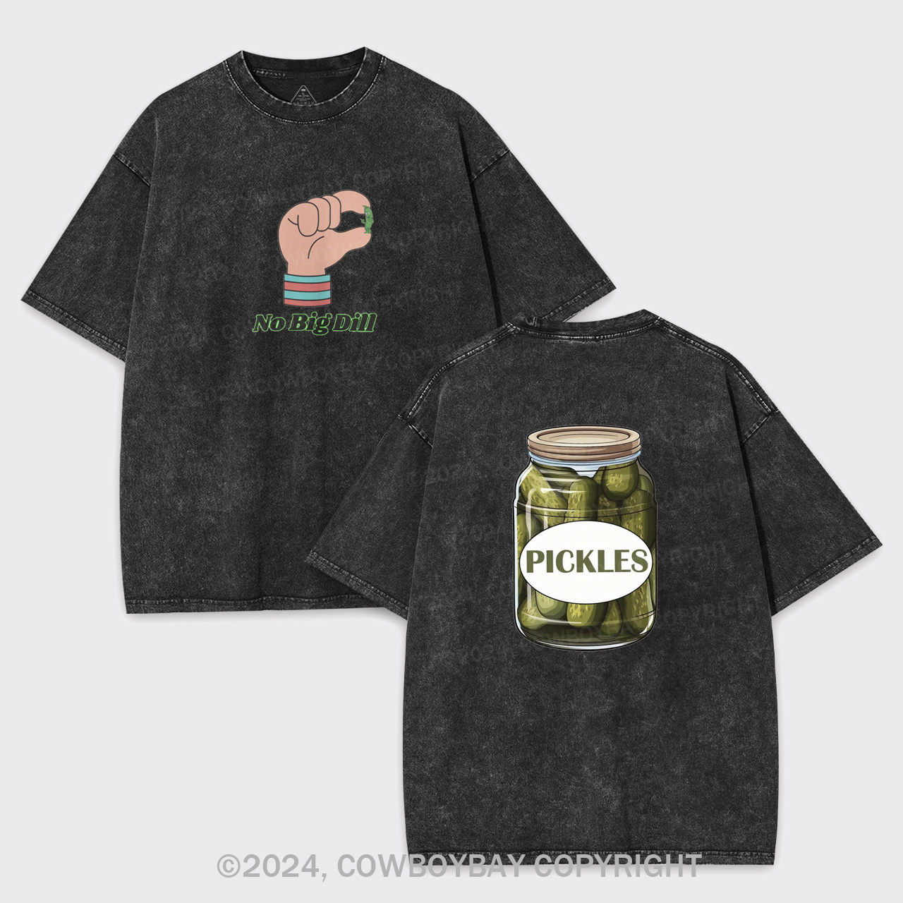 No Big Dill Garment-dye Tees