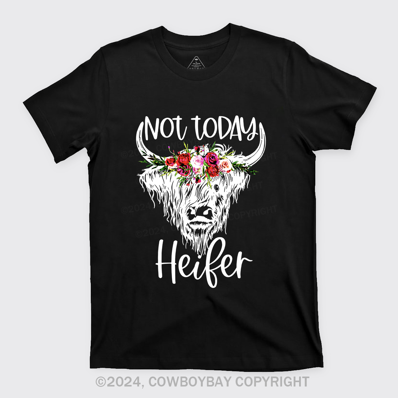 Not Today Heifer Cowboy T-Shirts