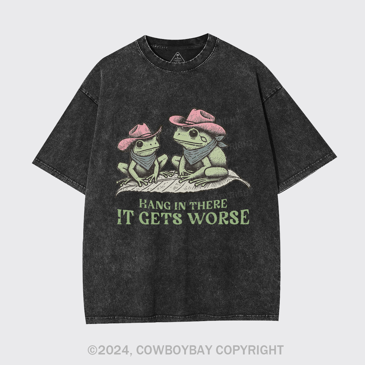 Hang In There, It Gets Worse Garment-dye Tees