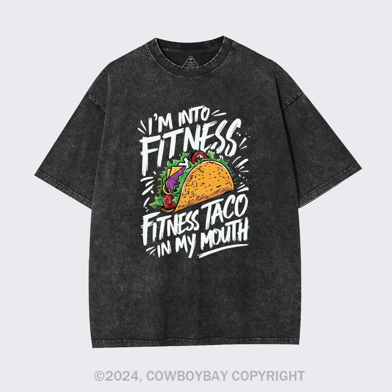 I'm Into Fitness, Fitness Taco In My Mouth Garment-dye Tees