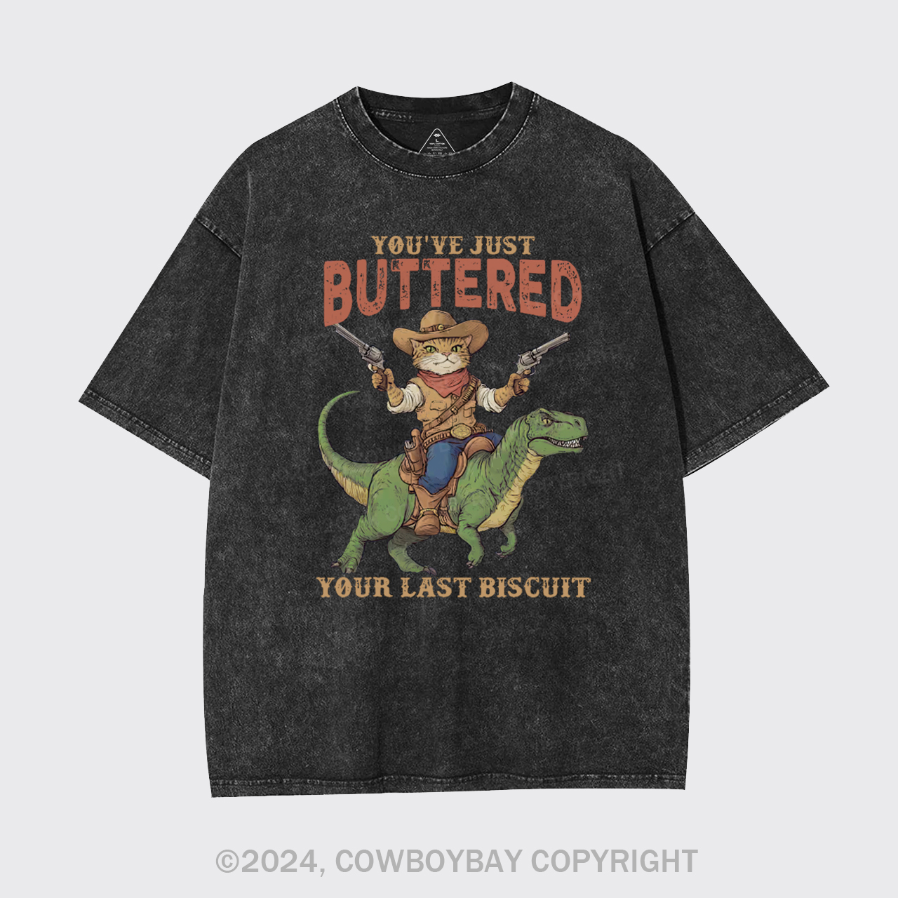 You've Just Buttered Your Last Biscuit Garment-dye Tees