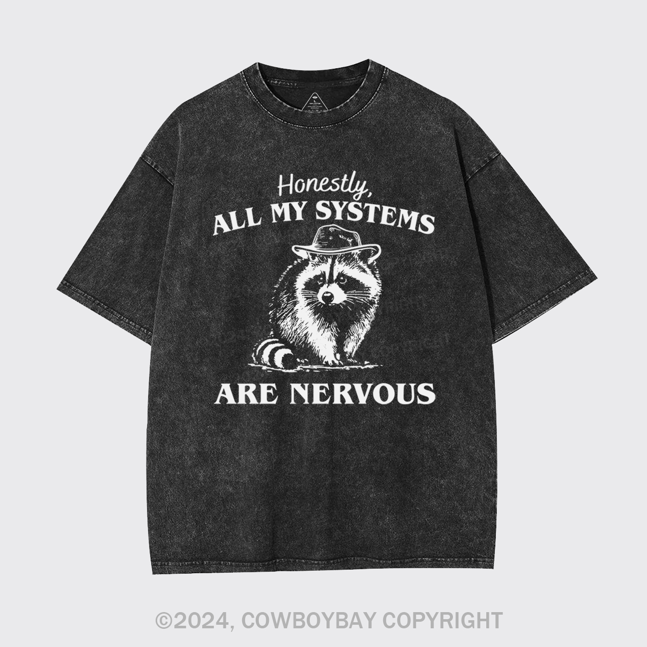 Actually All My Systems Are Nervous Garment-dye Tees