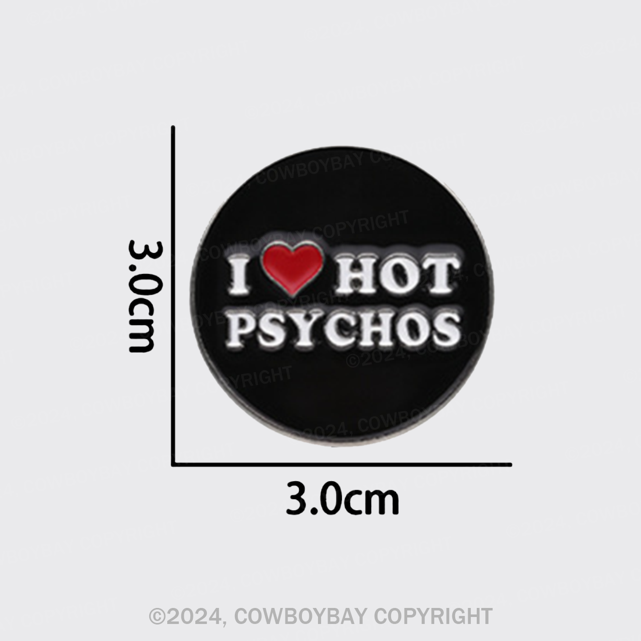 I Love Hot Psychos_Cowboybay Pin