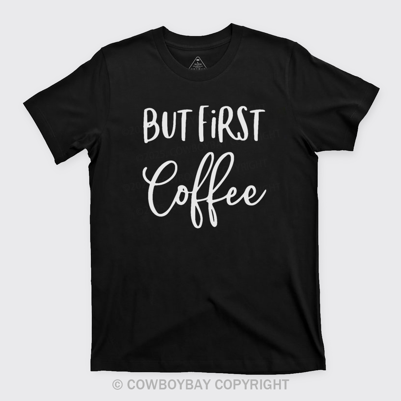 But First Coffee T-Shirts