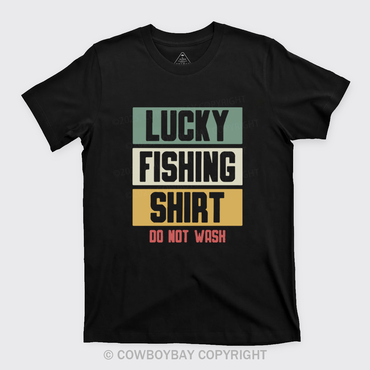 Lucky Fishing Shirt Do Not Wash T-Shirts