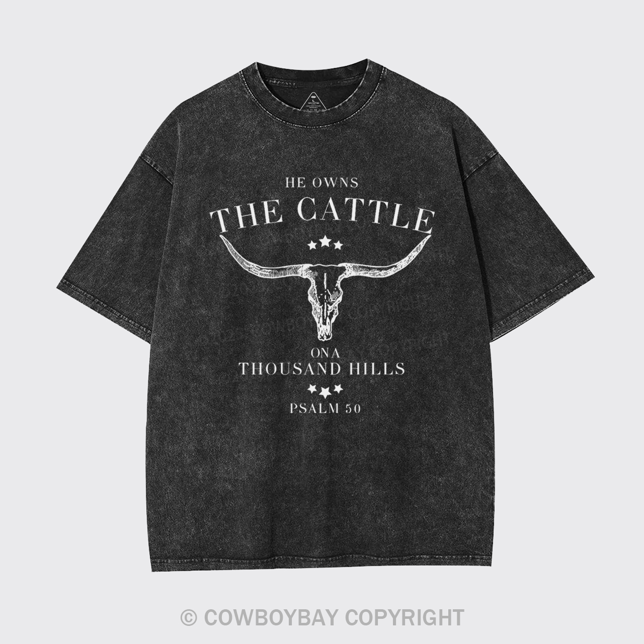 He Owns The Cattle On A Thousand Hills Psalm 50 Garment-dye Tees