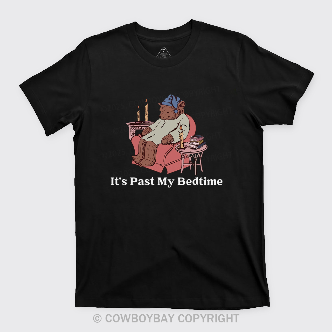 It's Past My Bed Time Bedtime T-Shirts