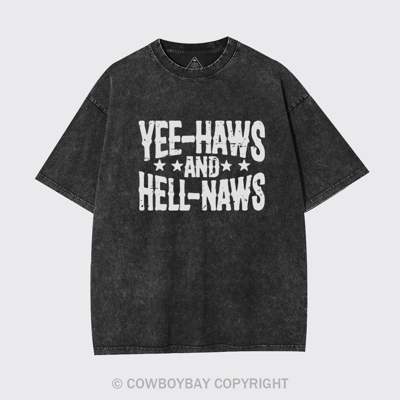 Yee-Haws And Hell-Naws Garment-dye Tees