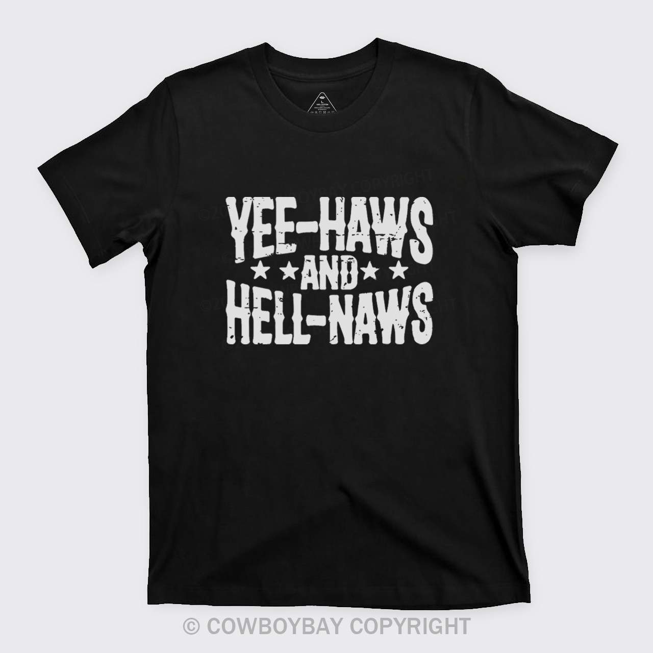 Yee-Haws And Hell-Naws T-Shirts