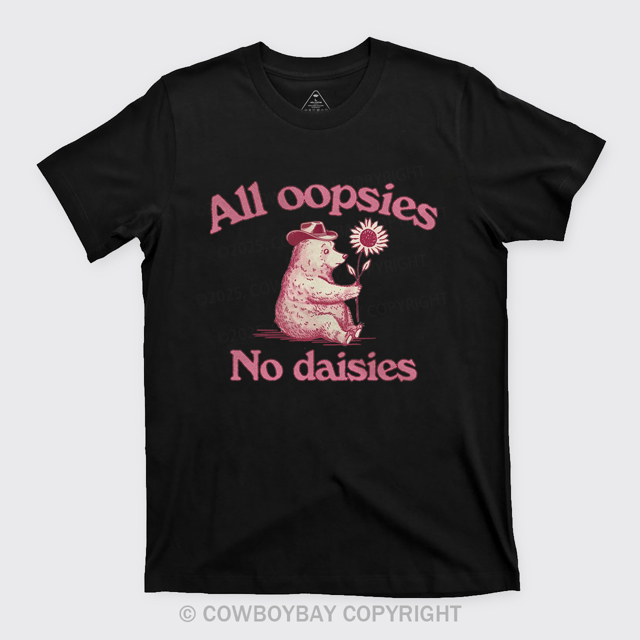 All Oopsies No Daisies T-Shirts
