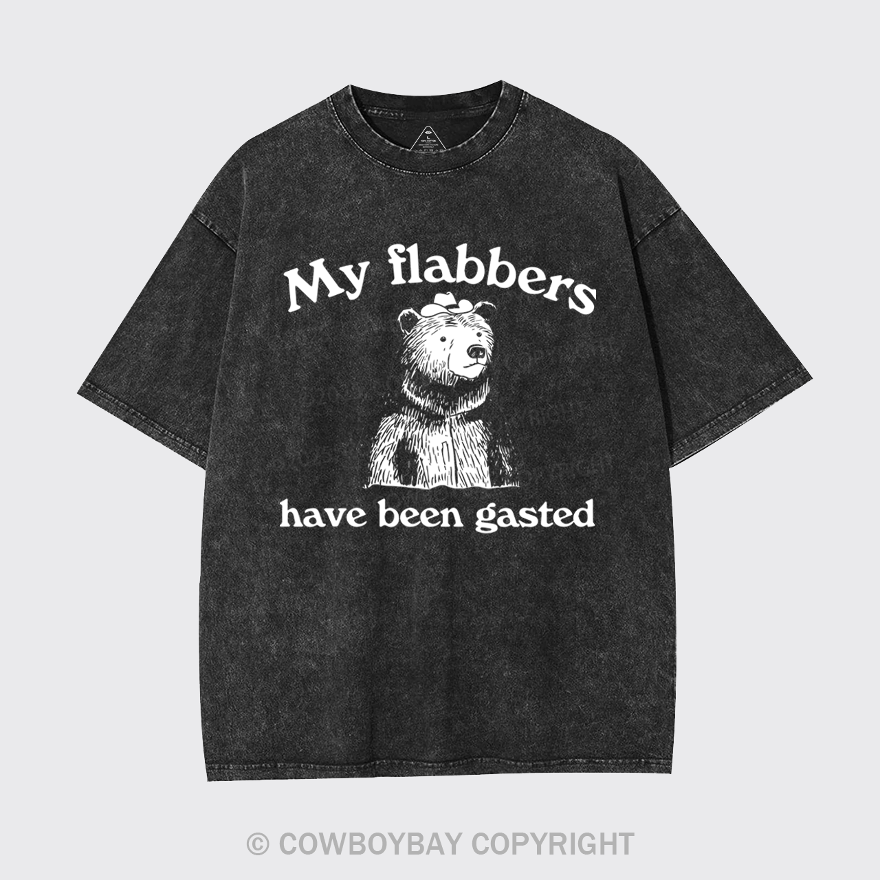 My Flabbers Have Been Gasted Garment-dye Tees