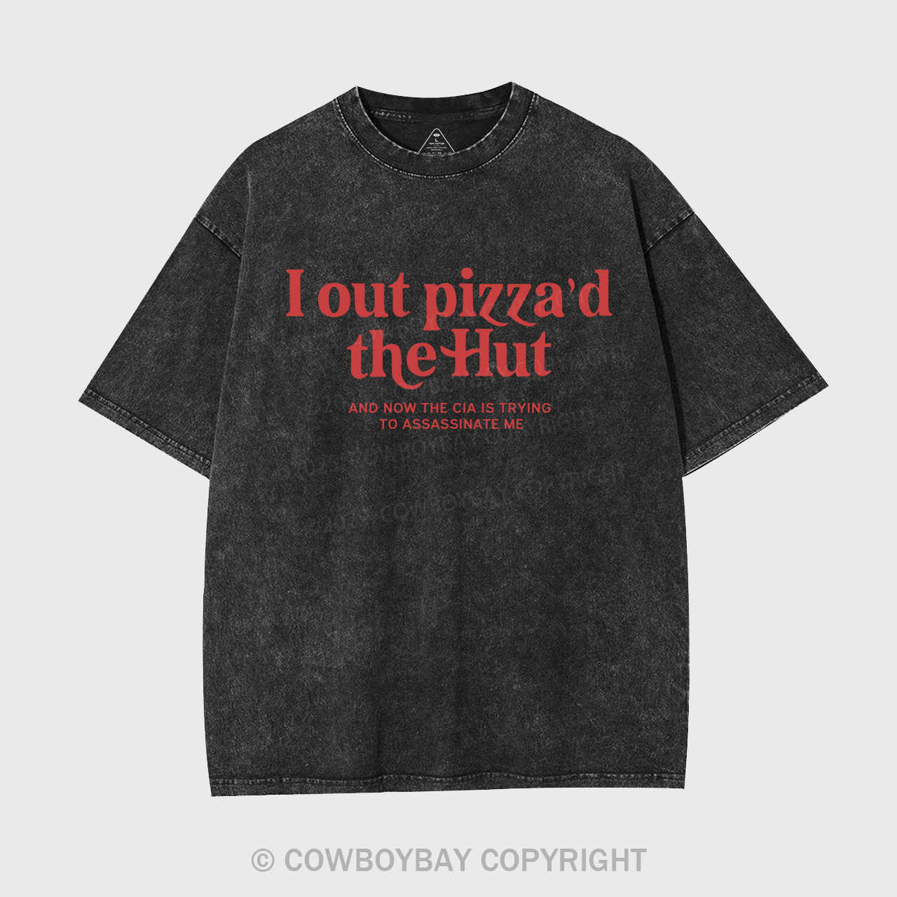 I Out Pizza'd The Hut Garment-dye Tees