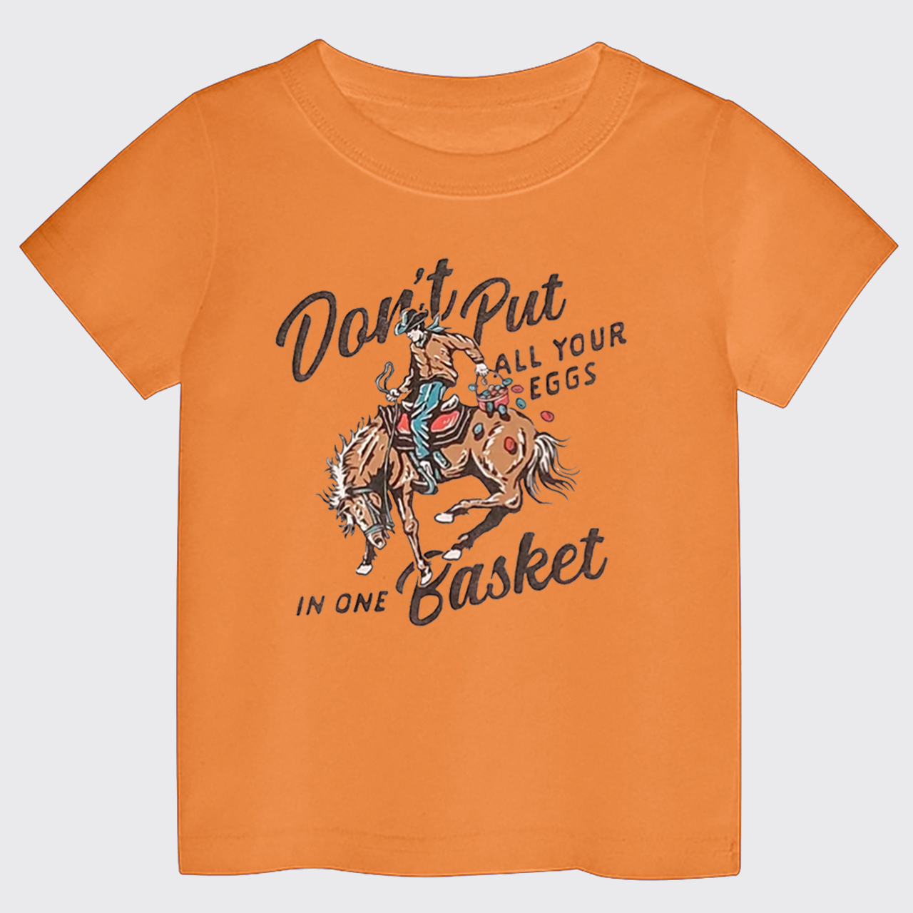 Don't Put All Your Eggs In One Basket Kids T-shirt