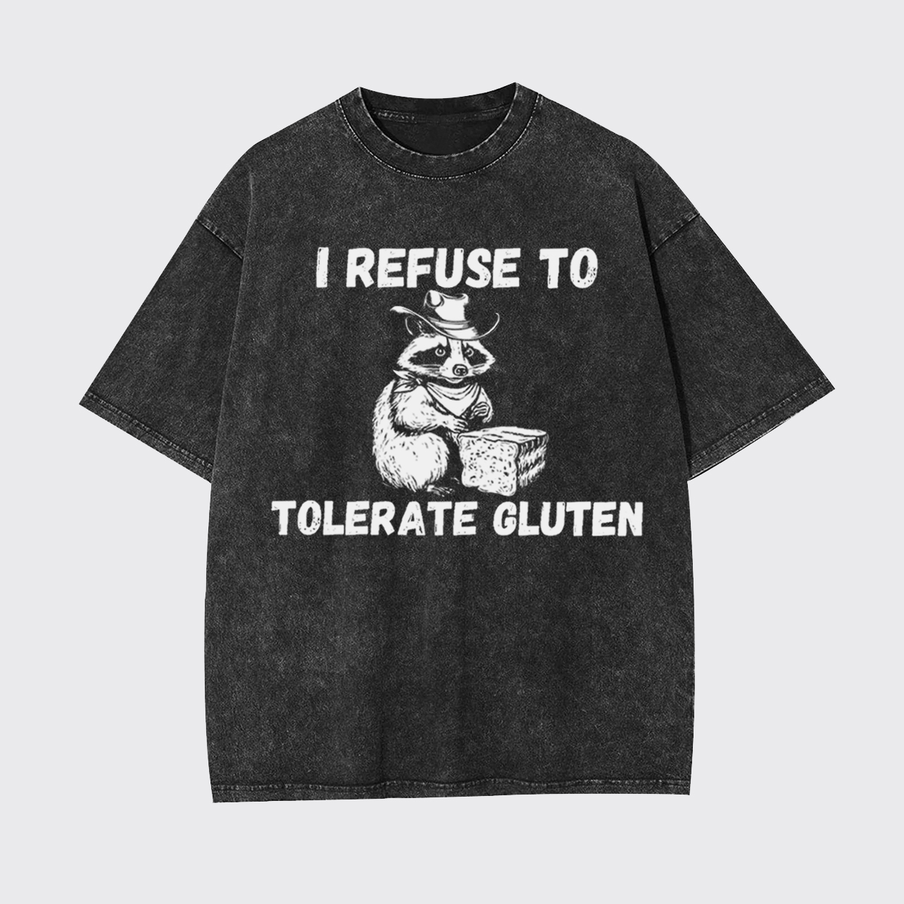 Raccoon Refuse To Tolerate Gluten Garment-dye Tees