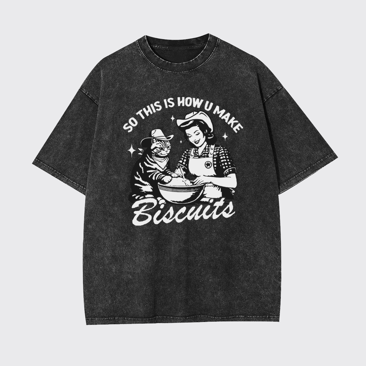 So This Is How U Make Biscuit Garment-dye Tees