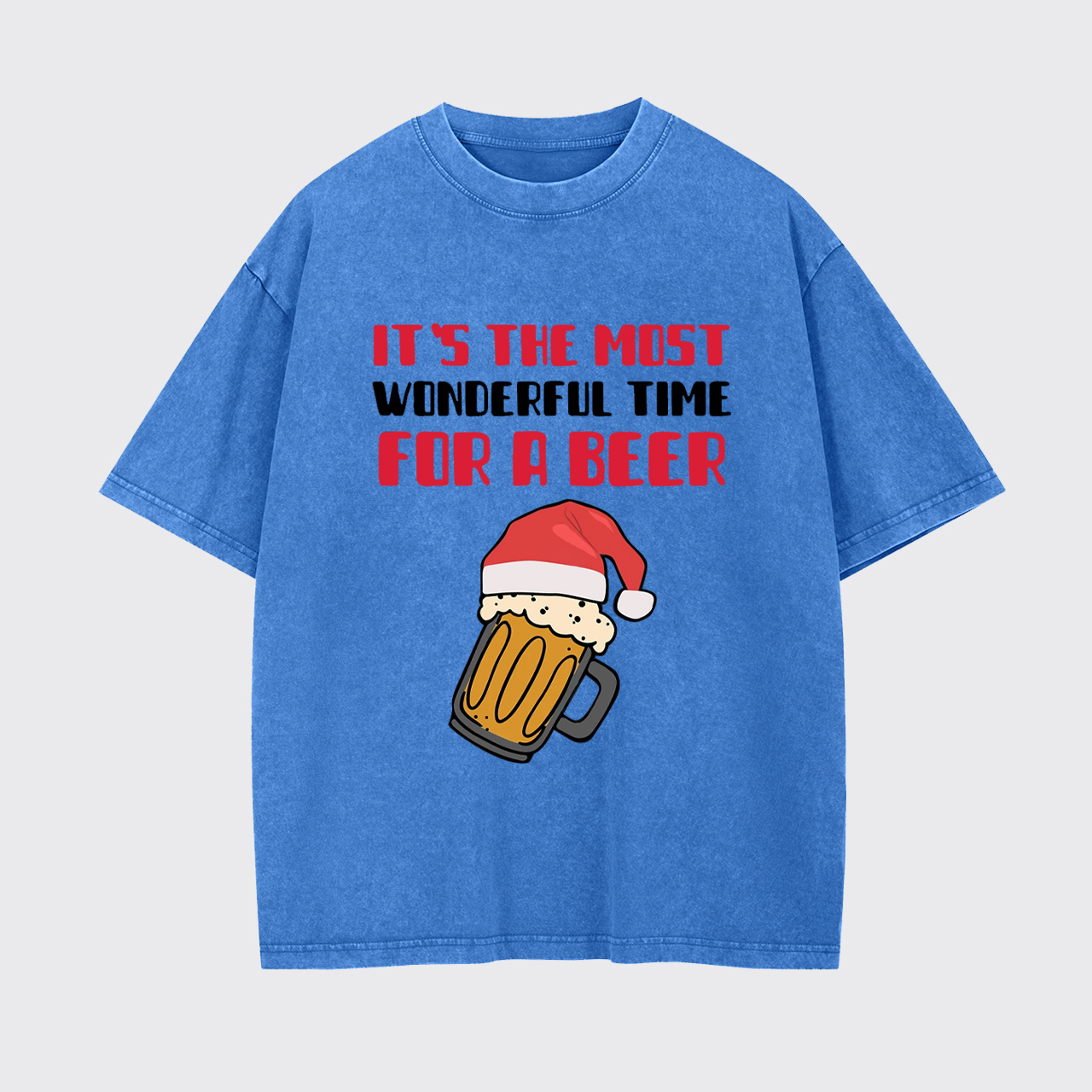 It's The Most Wonderful Time For A Beer Funny Christmas Garment-dye Tees