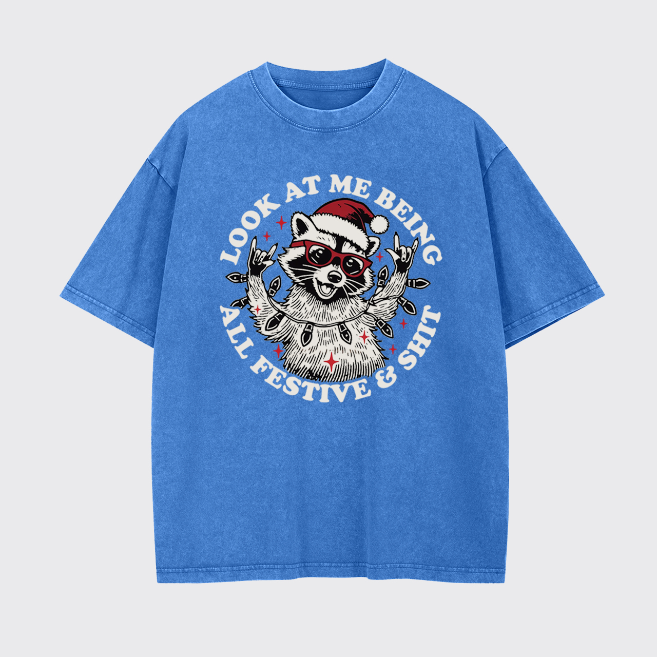 Christmas Raccoon Being all Festive Sarcastic Saying Garment-dye Tees