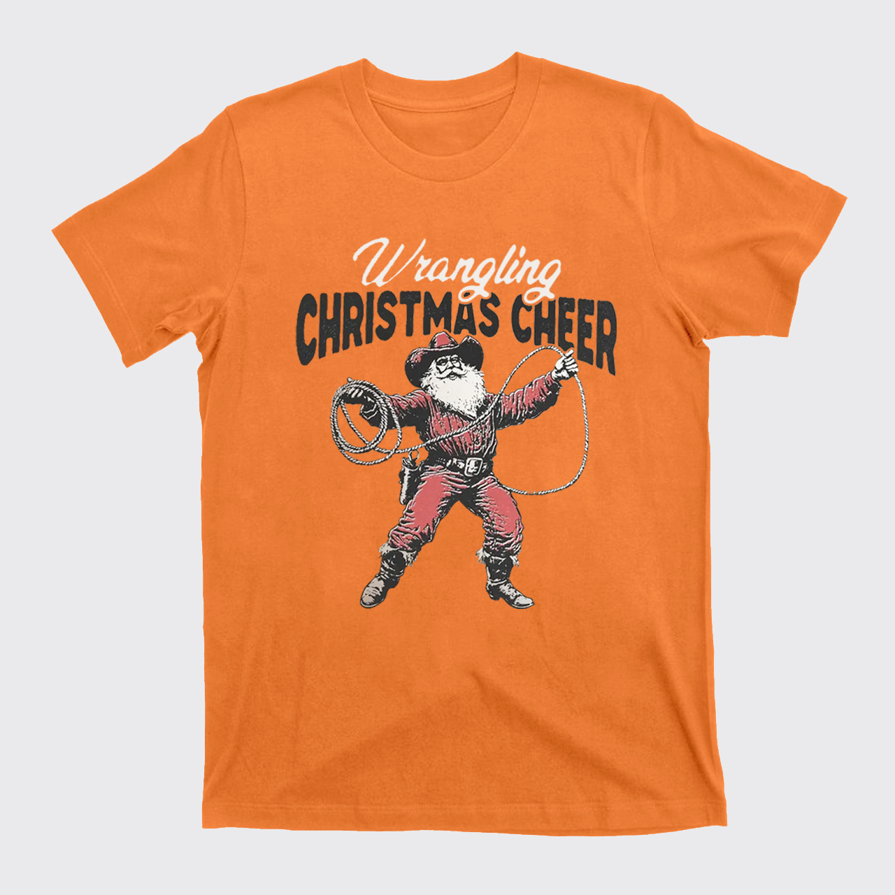 Wrangling Christmas Cheer T-Shirts