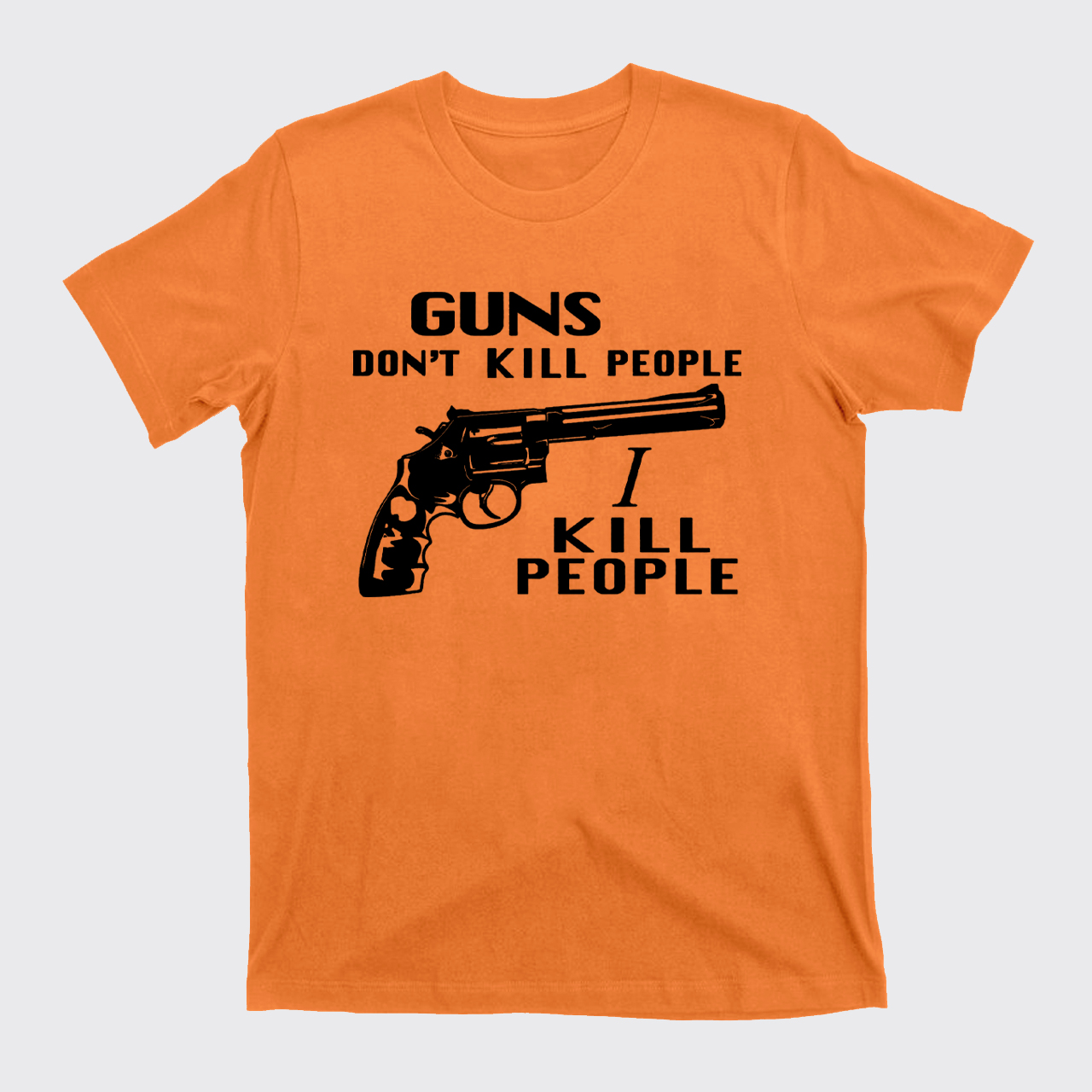Guns Don't Kill T-Shirts