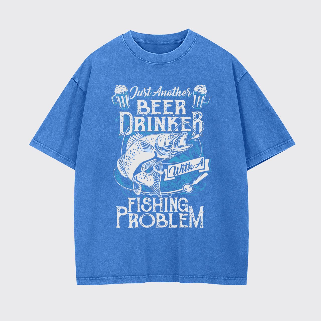 Beer Drinker with a Fishing Problem Garment-dye Tees