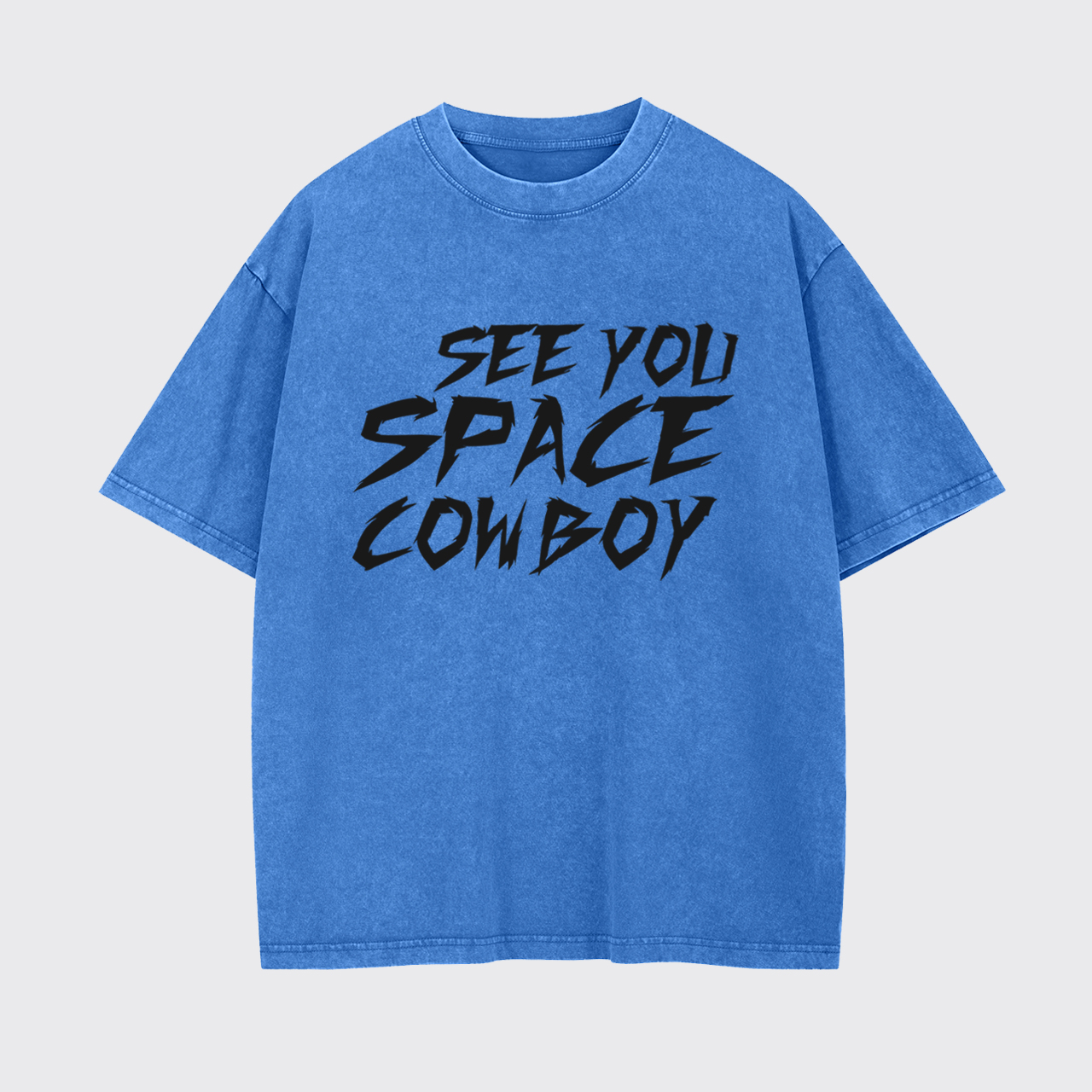 See You Space Cowboy Garment-dye Tees