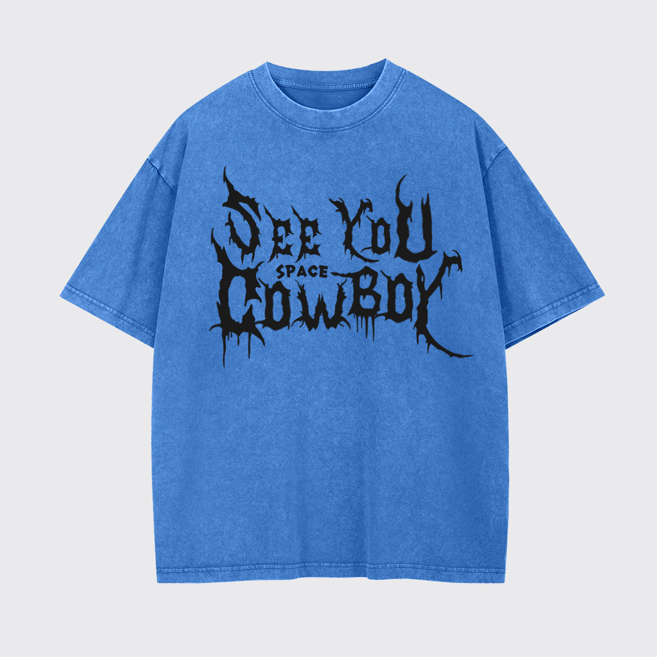 See You Space Cowboy Garment-dye Tees
