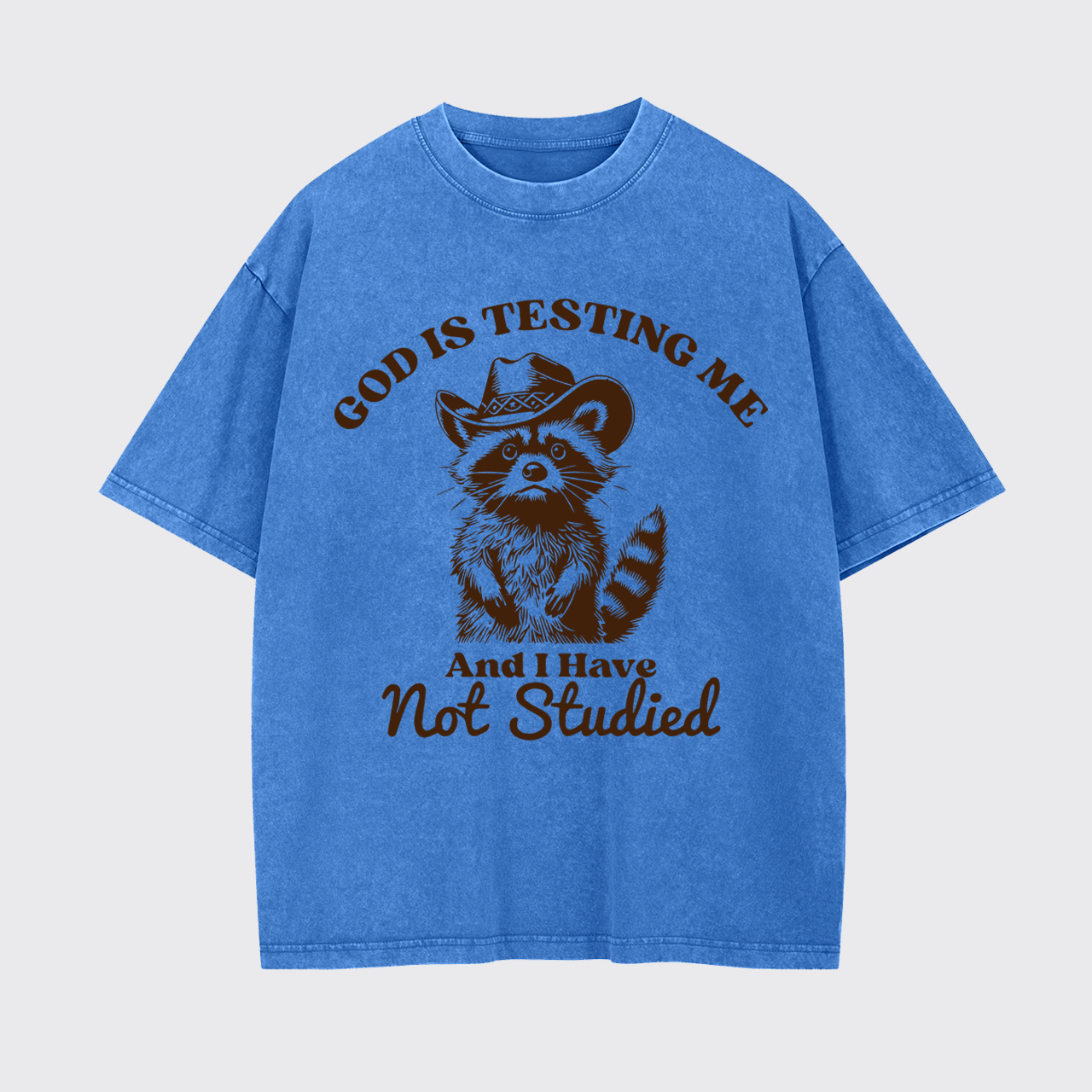 God Is Testing Me Sarcastic Quote Garment-dye Tees