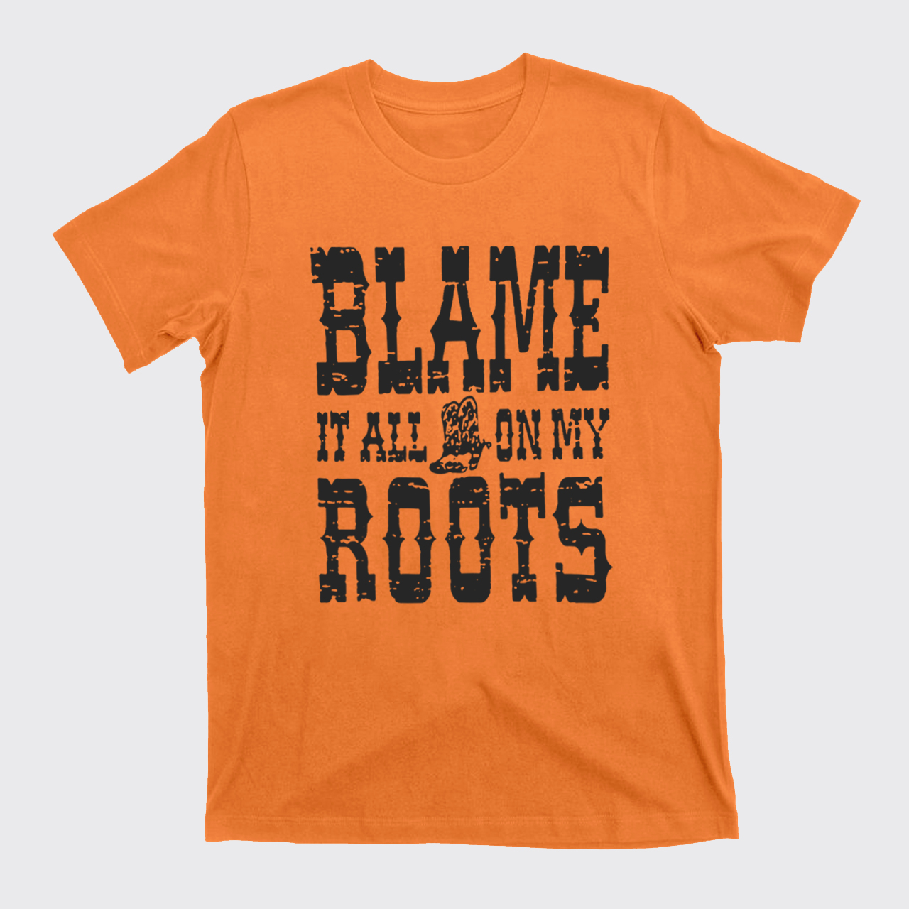 Blame It All On My Roots T-Shirts