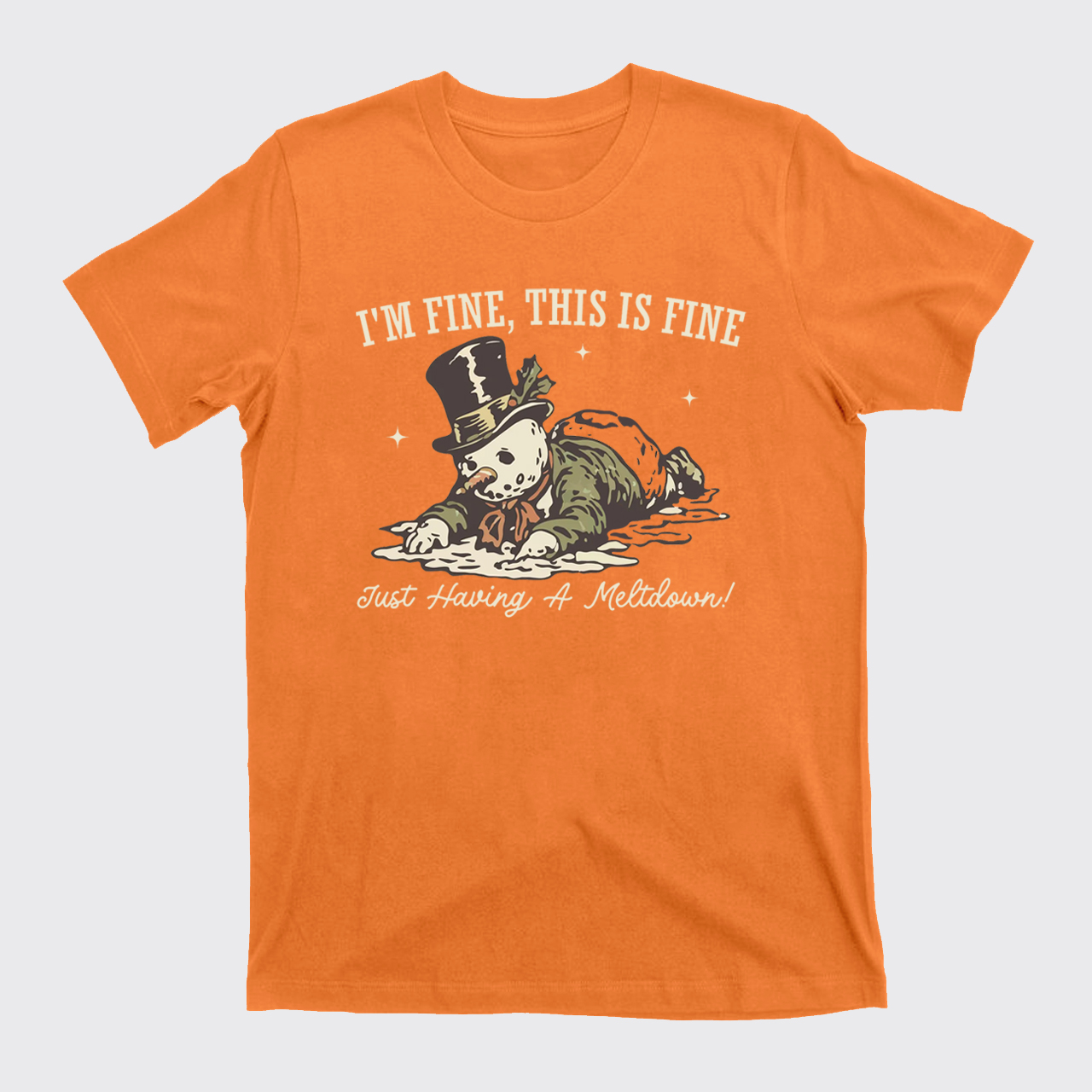 I'm Fine This Is Fine Just Having A Meltdown T-Shirts