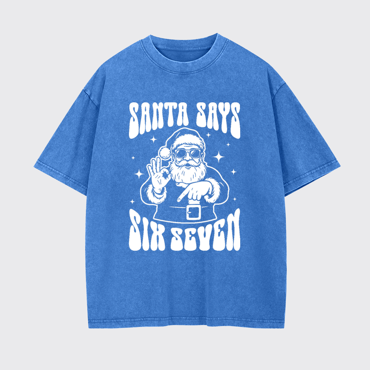 Santa Says Six Seven Garment-dye Tees