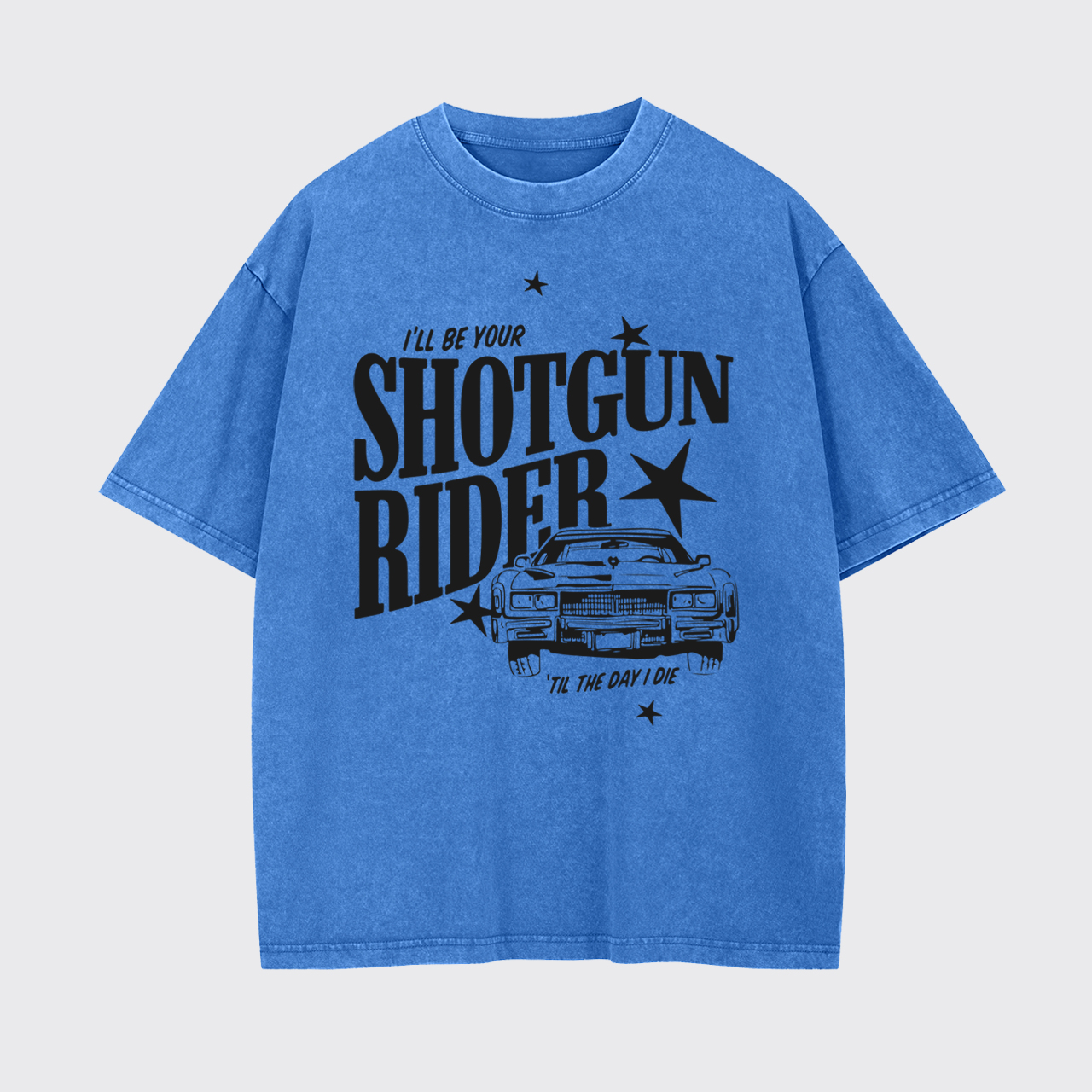 I"ll Be Your Shotgun Rider Garment-dye Tees