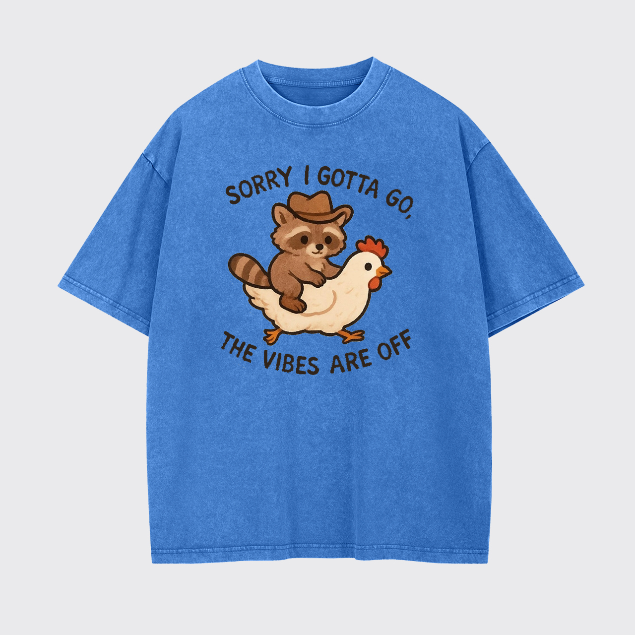 Sorry Gotta Go The Vibes Are Off Garment-dye Tees