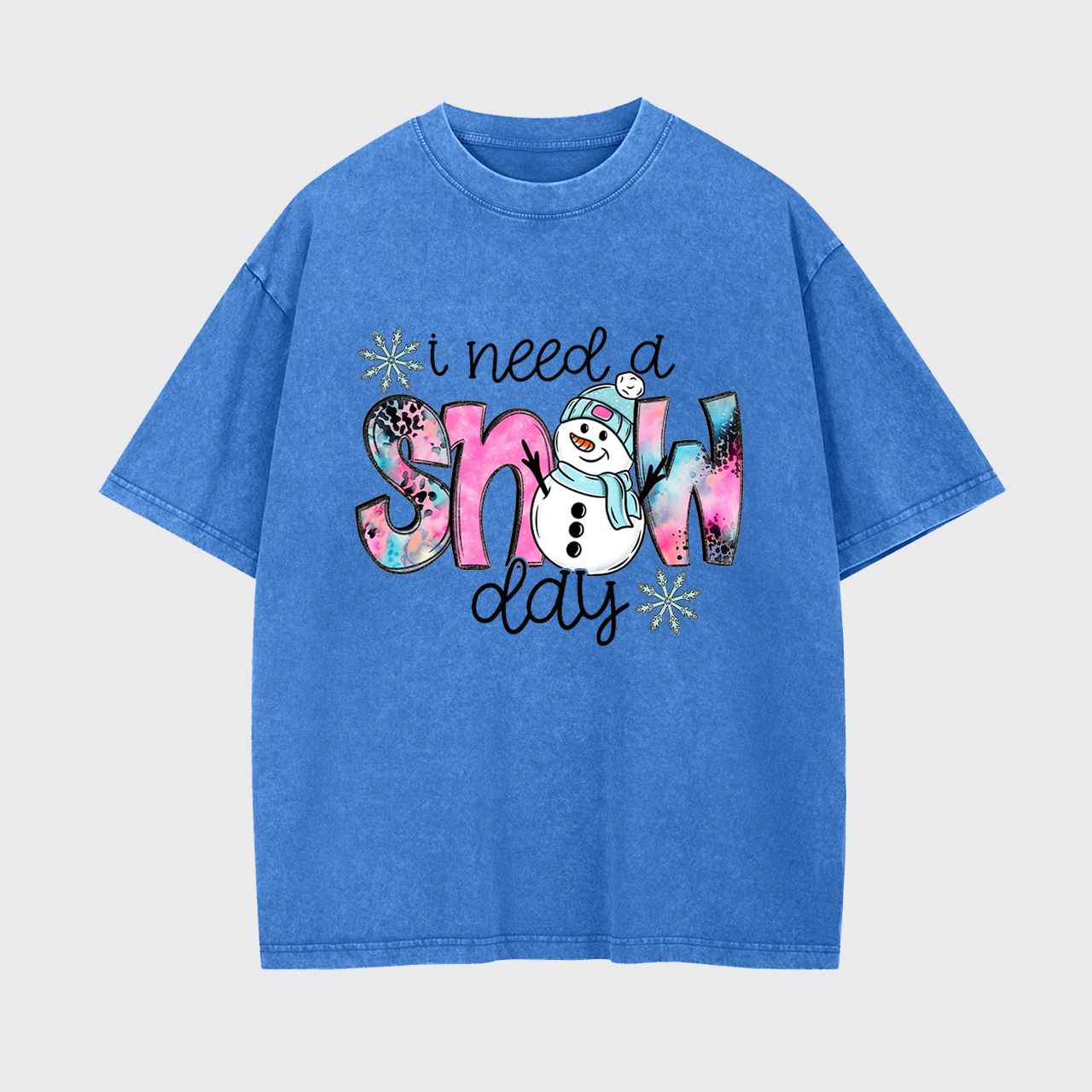 I Need A Snow Day Garment-dye Tees