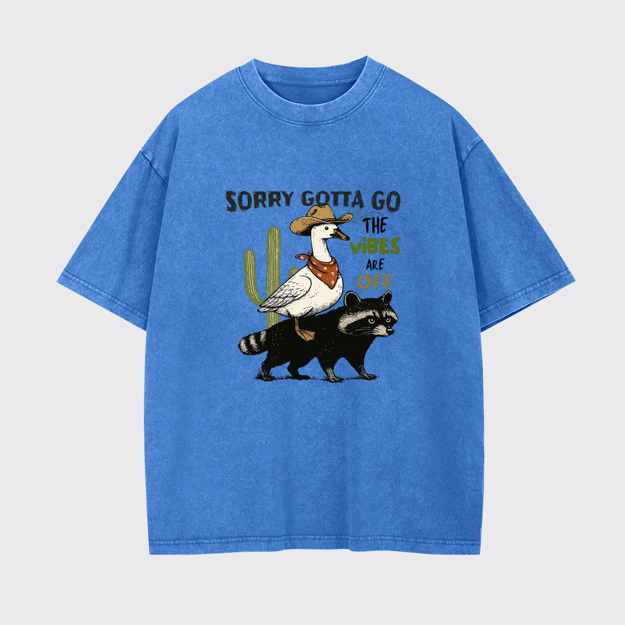  Sorry Gotta Go The Vibes Are Off Garment-dye Tees