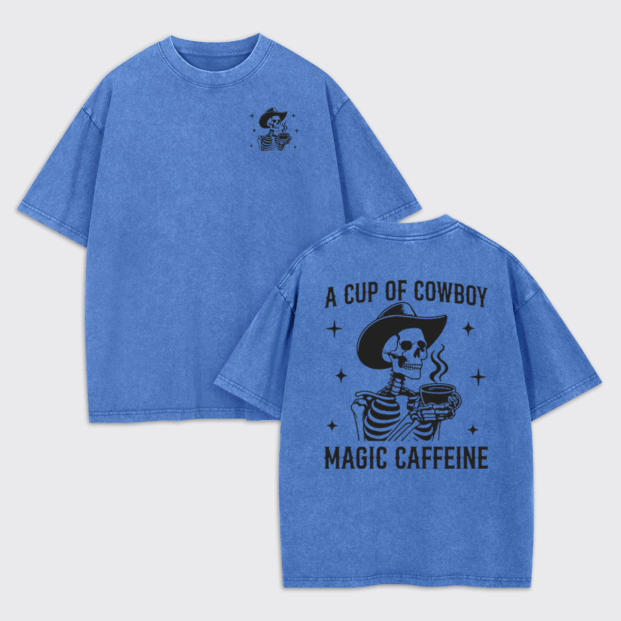 A Cup Of Cowboy Magic Caffeine Garment-dye Tees
