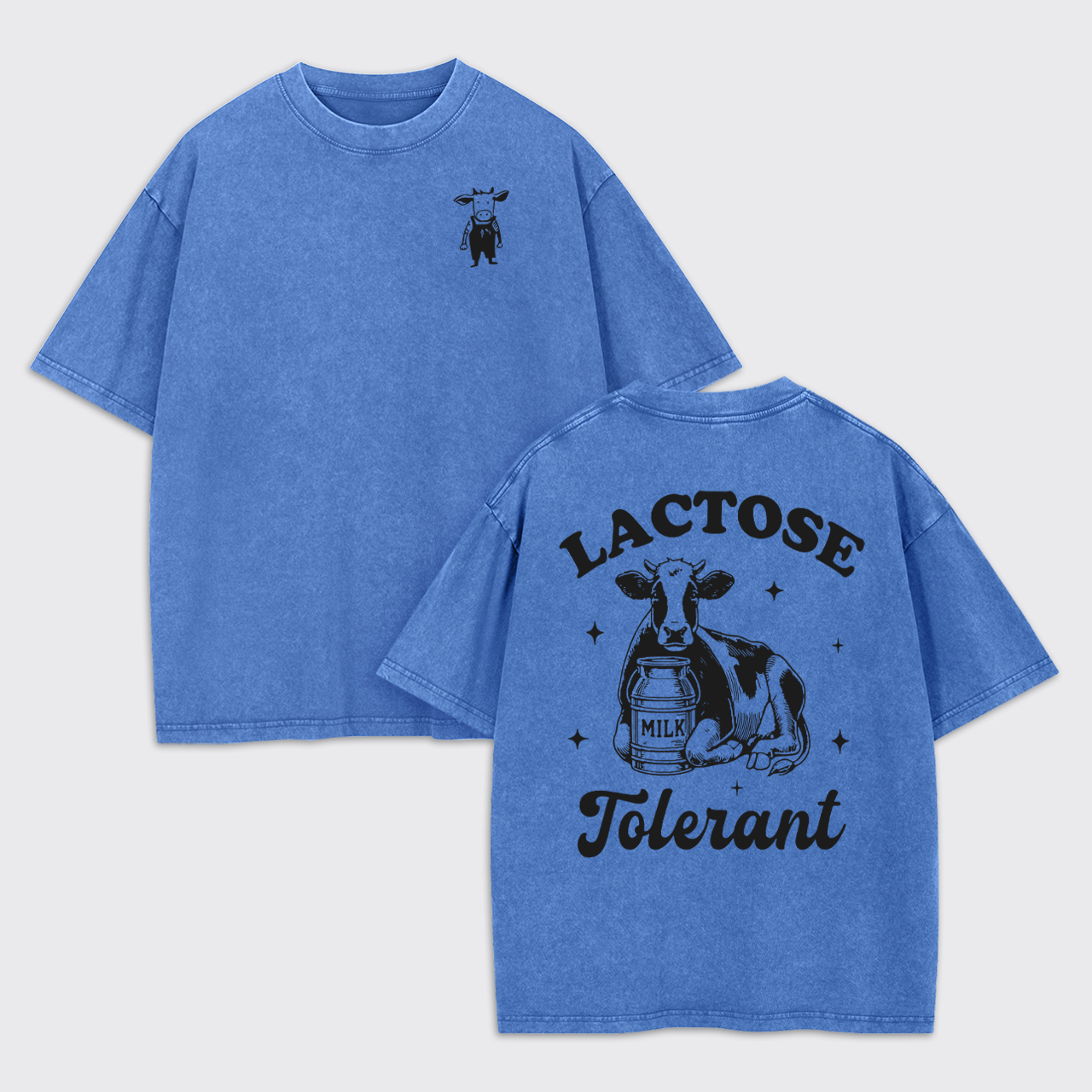 Lactose Tolerant Cow Garment-dye Tees